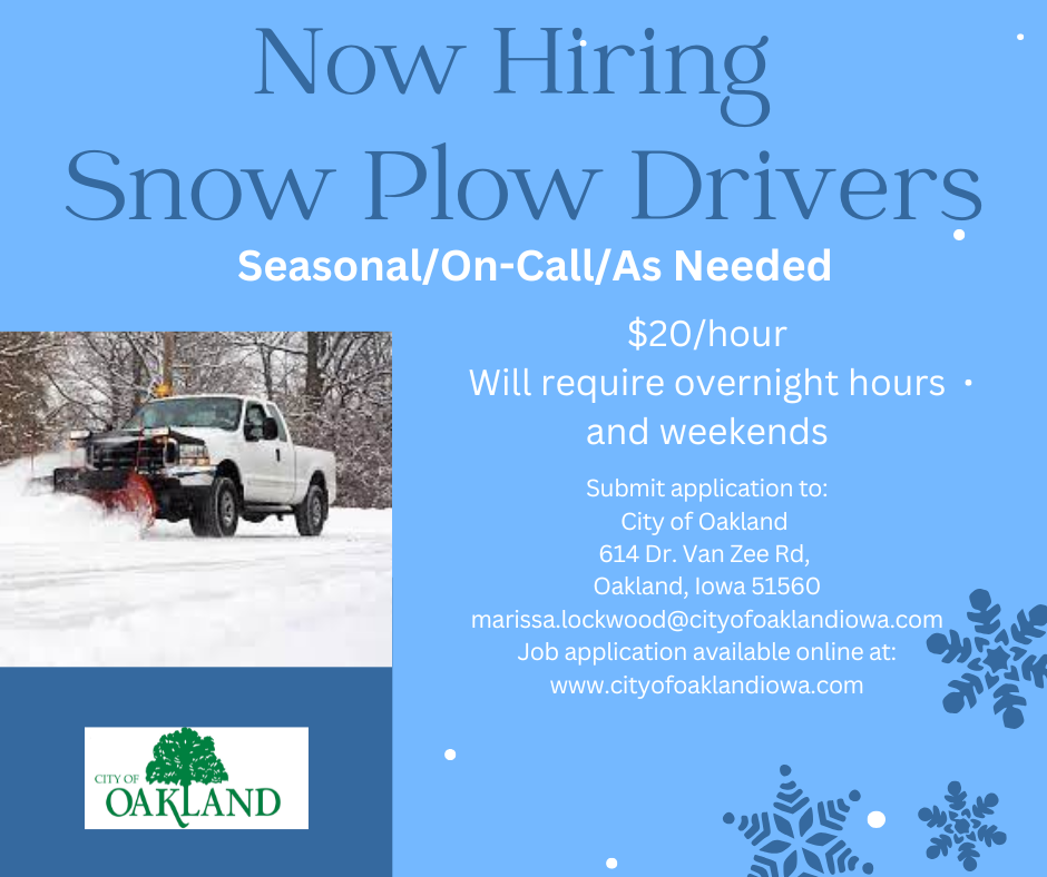 hiring snow plow drivers in an on call/as needed/seasonal basis. $20 per hour, night and weekend hours will be required. contact city hall for application.